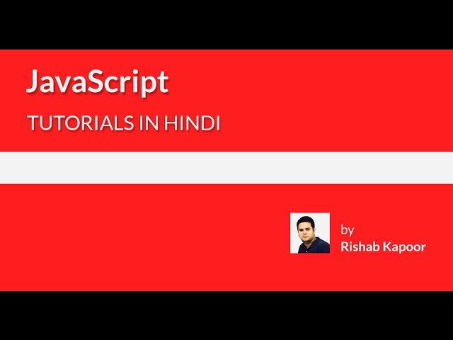 javaScript tutorials for beginners in Hindi - 2 - What you should know