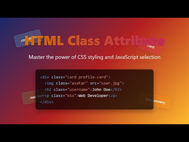 HTML Class Attribute: Beginner's Guide to Styling & JavaScript Selection