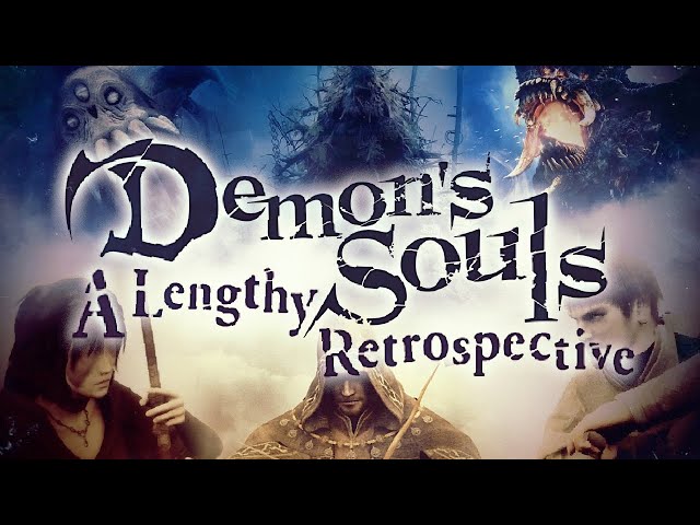 The Nightmare That Changed Everything - Demon's Souls Retrospective & History