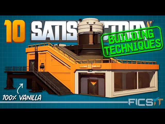 10 More Building Tips: SATISFACTORY 1.1