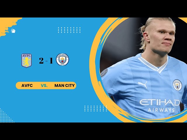 Aston villa vs Man City 2-1buts & resumé #Football
