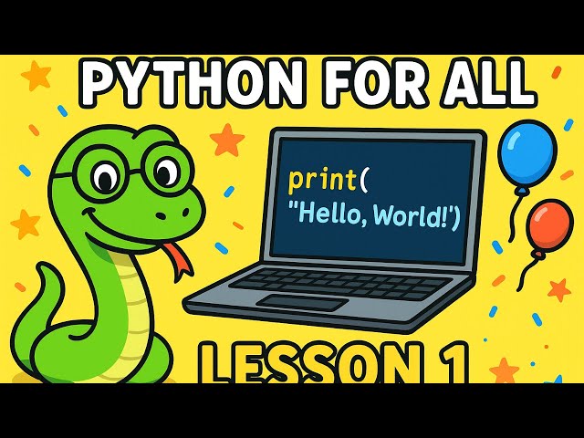 Python for All: Lesson 1 — Install & Run Your First Program!