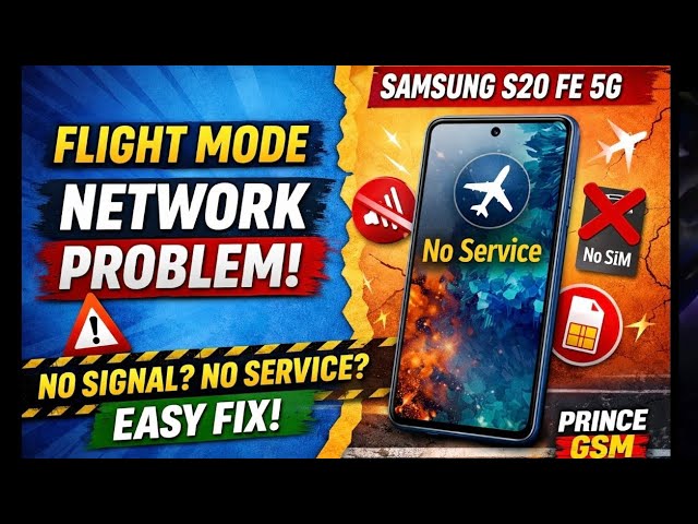 Samsung S20 FE 5G Flight Mode Network Problem | No Service Fix | Prince GSM Team