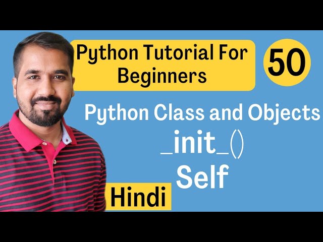 init function and Self in Python Class and Object Explained in Hindi l Python Tutorial For Beginners