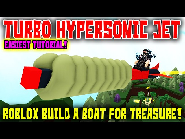 Easiest Tutorial! Turbo Hypersonic Jet Mechanics! Roblox Build a Boat for Treasure HawkesDad Gaming!