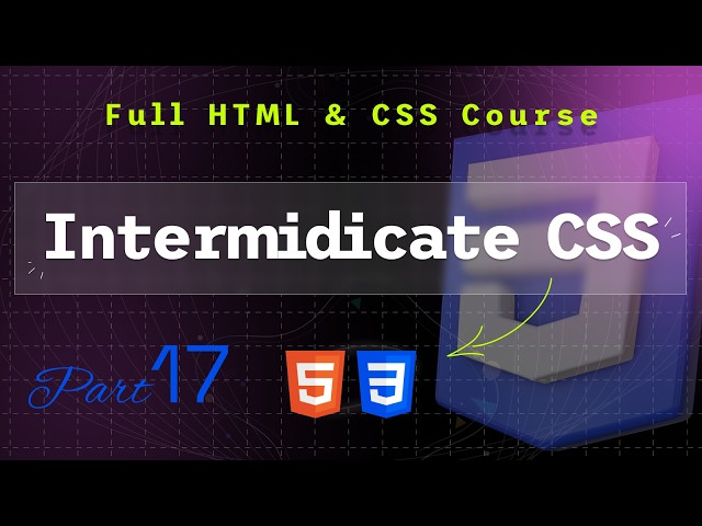 CSS Course Part 7: Combinators, Transitions, and User Interaction