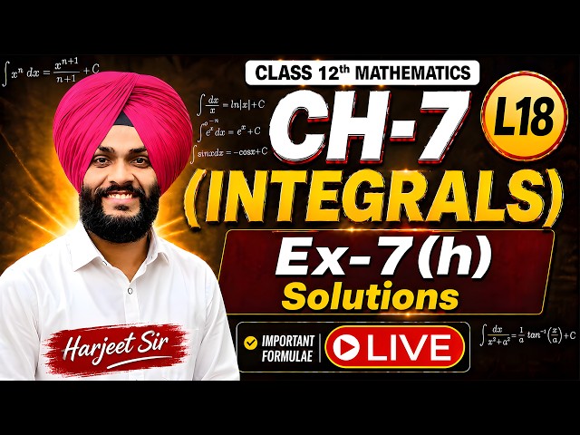 L18 Ex-7(h) Integrals 12th (LIVE CLASS) Important Solutions for Board Exams 2027 by Harjeet Sir