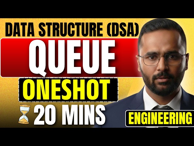 QUEUE | One Shot in 20 Minutes  | Data Structure (DSA) | Pradeep Giri Sir