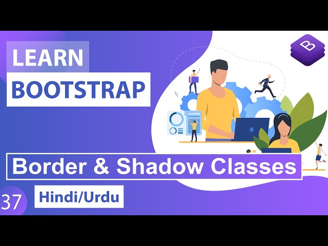 Bootstrap Border & Shadow Classes Tutorial in Hindi / Urdu