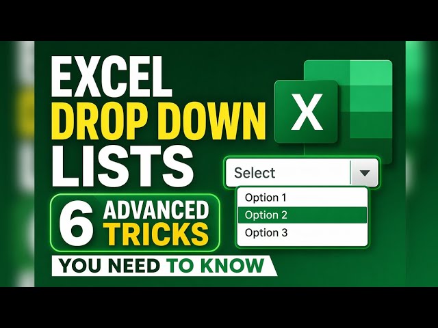 🥇 Drop Down Lists in Excel 2026| 6 Advanced Tricks You Need to Know