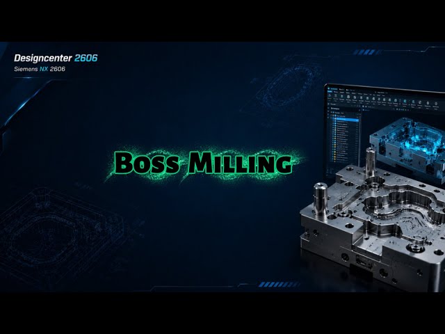 SIEMENS NX 2606 Boss Milling #NX2606