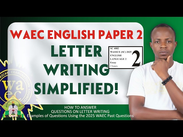 WAEC/NECO English Language Essay Secrets: Letter Writing Explained Step by Step