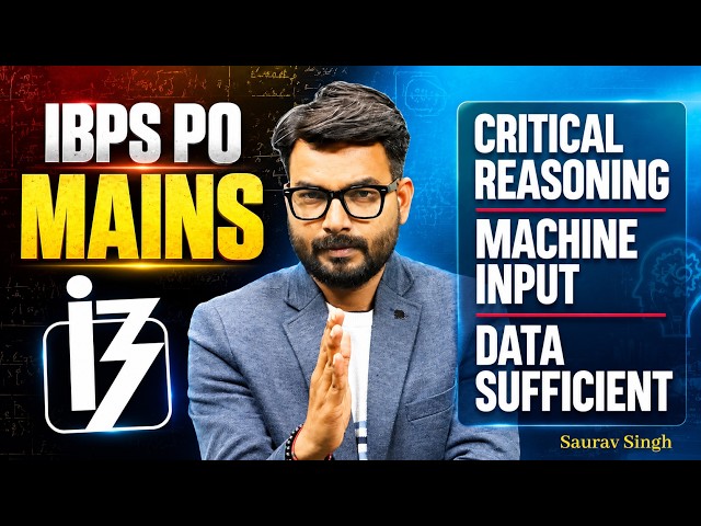 IBPS PO Mains 2026 Reasoning | Critical Reasoning, Machine Input & Data Sufficiency | Saurav Sir