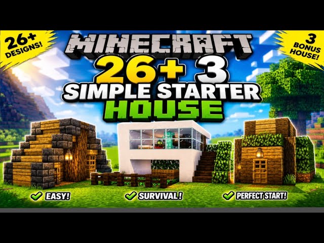 🔥Minecraft 26+ 3 Simple starter House!......