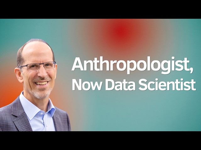 How an Anthropologist Became a Data Scientist