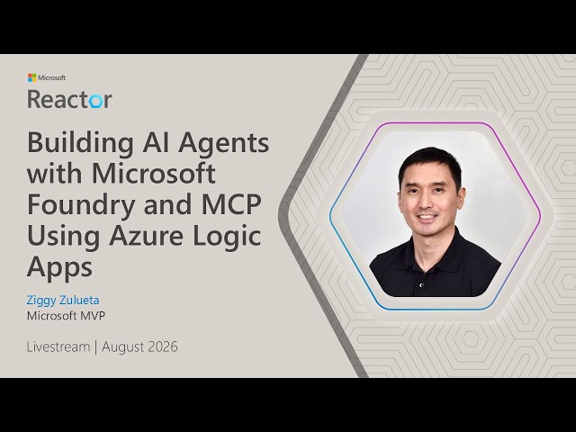 Building AI Agents with Microsoft Foundry and MCP Using Azure Logic Apps