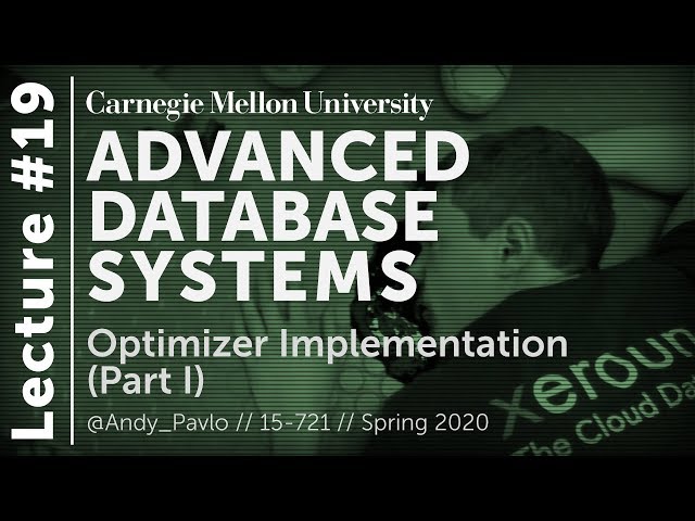 19 - Query Optimizer Implementation I (CMU Databases / Spring 2020)