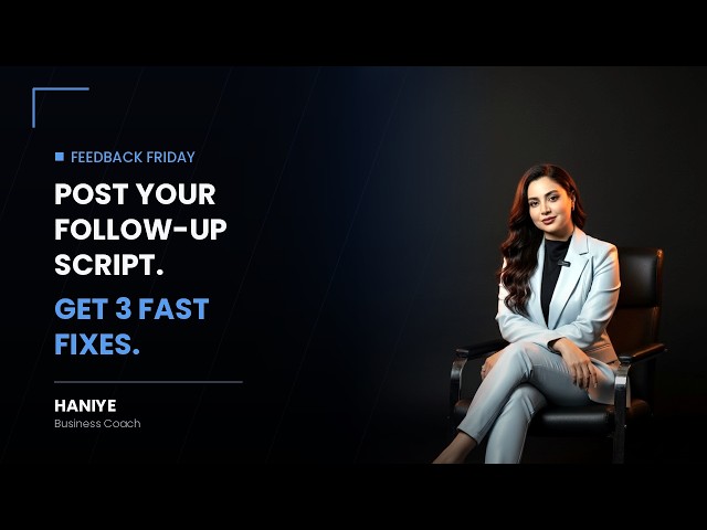 🔍 Feedback Friday: Post your follow-up script and get 3 fast fixes
