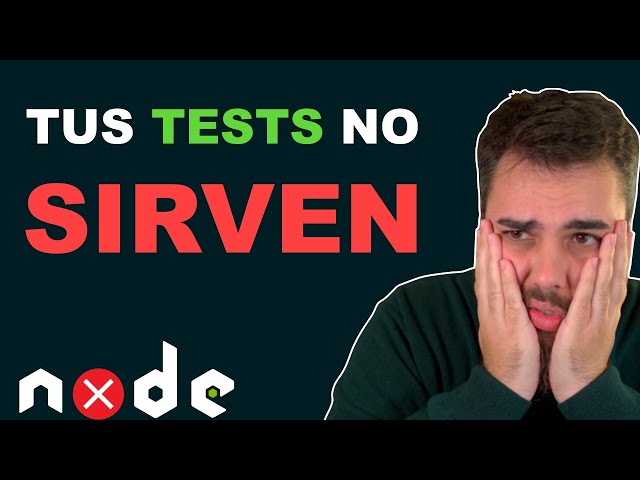 Estás escribiendo tests mal! | Testing en NodeJS