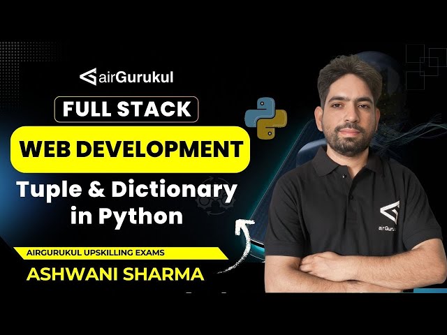 Tuple & Dictionary in Python | Explained by a Top Python Programmer