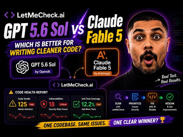 GPT 5.6 Sol vs Claude Fable 5 | LetMeCheck AI | Fixing Code quality issues using LLMs