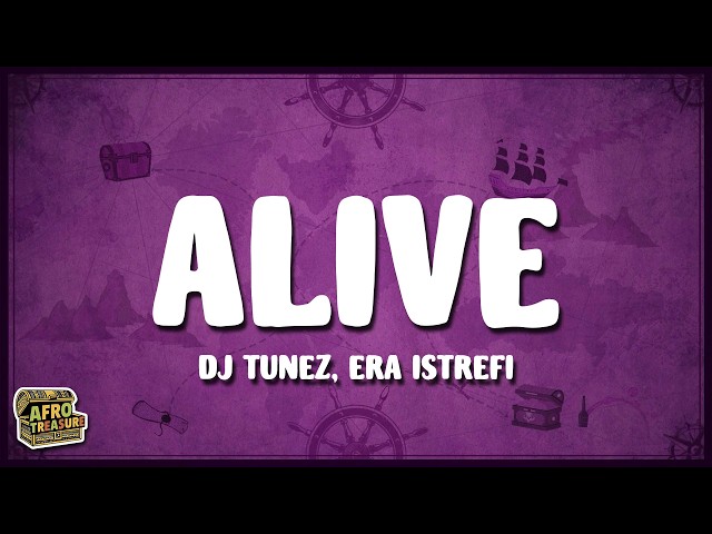 DJ Tunez, Era Istrefi - Alive (Lyrics)
