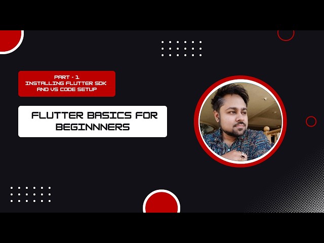 Part -1 Flutter SDK installation and VS code setup | Flutter basics for beginners