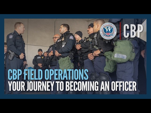 Becoming a CBP Officer in CBP Field Operations (Updated May 2026) - CBP Hiring Process | CBP
