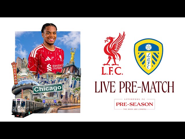 Live Build-up: Liverpool vs Leeds United | Chicago