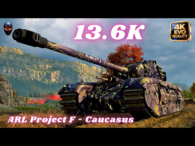 ARL Project F  13.6K Damage World of Tanks  (Caucasus - Tier XI)