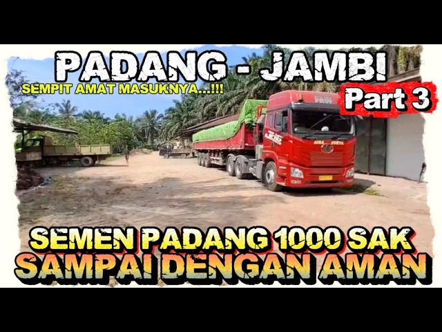 CEMENT LOAD FROM PADANG TO JAMBI || THE EXCITEMENT OF A HEAVY-LOAD FAW SIBA SURYA TRUCK VLOG