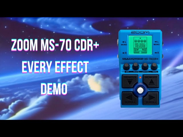 Zoom MS-70CDR+ | Stereo Demo: Every Effect, No Talking |