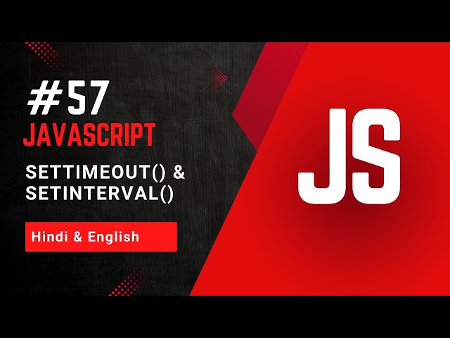 setTimeout() & setInterval() in JavaScript Explained | How Delays Work in JavaScript?