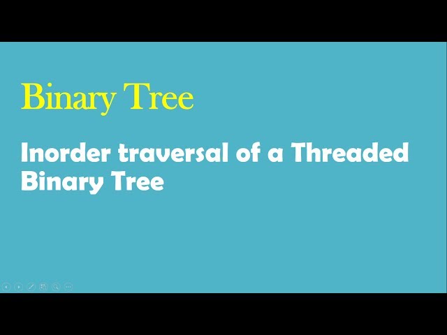 Binary Tree- Inorder traversal of a threaded binary tree