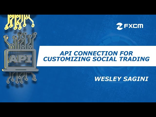API Connection for Customizing Social Trading