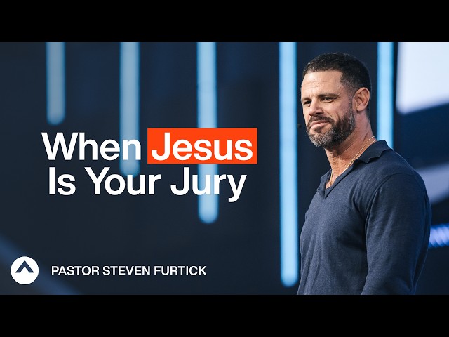When Jesus Is Your Jury | I Know That Voice | Steven Furtick | Elevation Church