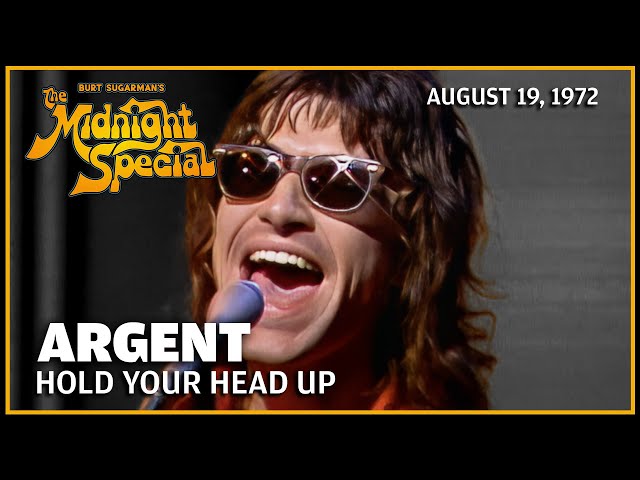Hold Your Head Up - Argent | The Midnight Special