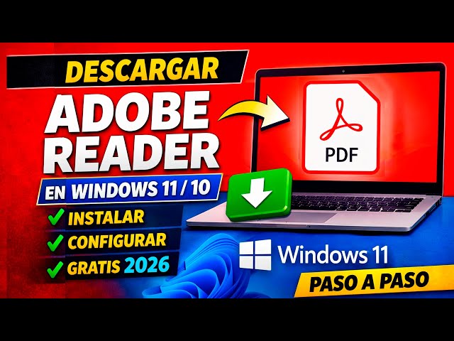 How to Download, Install and Configure Adobe Reader PDF on Windows 11 and 10 (Free and Updated 2026)