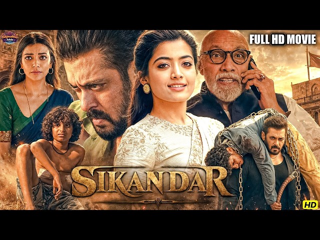 Sikandar | Bollywood Blockbuster Full Hindi Movie | Salman Khan, Rashmika Mandanna | Full Movies