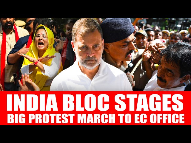 BREAKING LIVE: INDIA Bloc Holds Mega March To EC office Against Alleged Vote Chori | Gyanesh Kumar