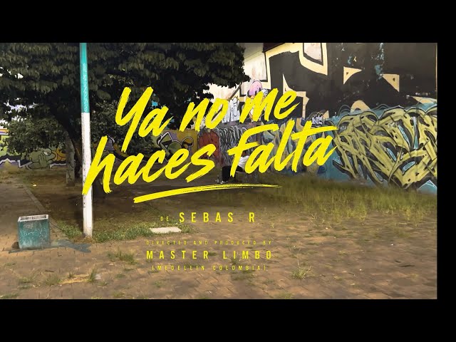 SEBAS R. - YA NO ME HACES FALTA ❤️ (video concept) 