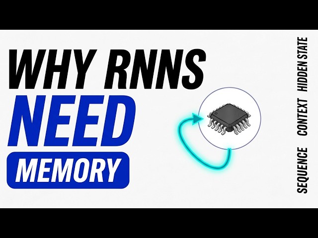 Why RNNs Need Memory | Hidden State & Context