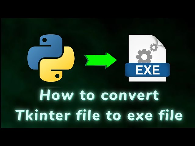 PYTHON - Tkinter Project Convert to .EXE File using (pyinstaller)