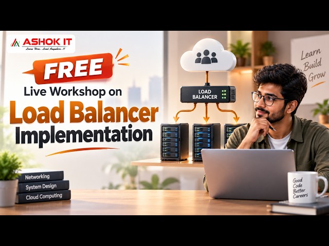 Free Workshop On Load Balancer implementation | Ashok IT.
