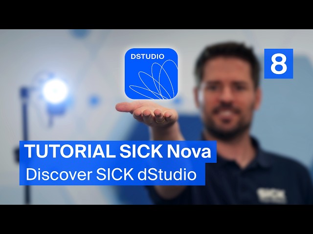 Tutorial SICK Nova (8/12): Discover SICK dStudio