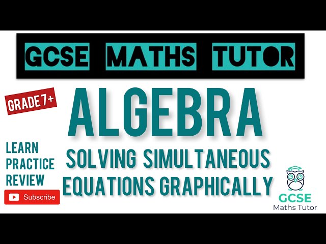 Solving Simultaneous Equations Graphically (with Quadratics!!) | Grade 7+ Series | GCSE Maths Tutor