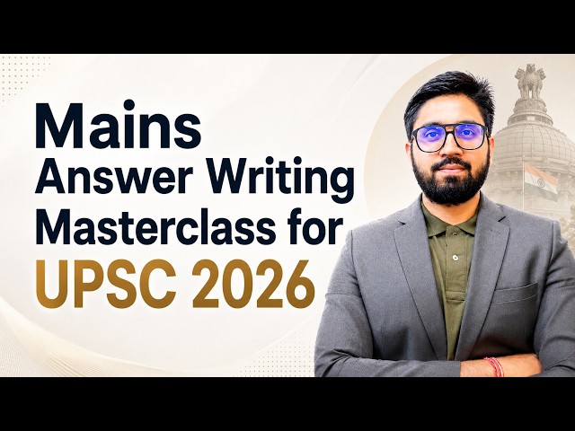 Mains Answer Writing Masterclass for UPSC | Improve GS Answers, Structure and Marks