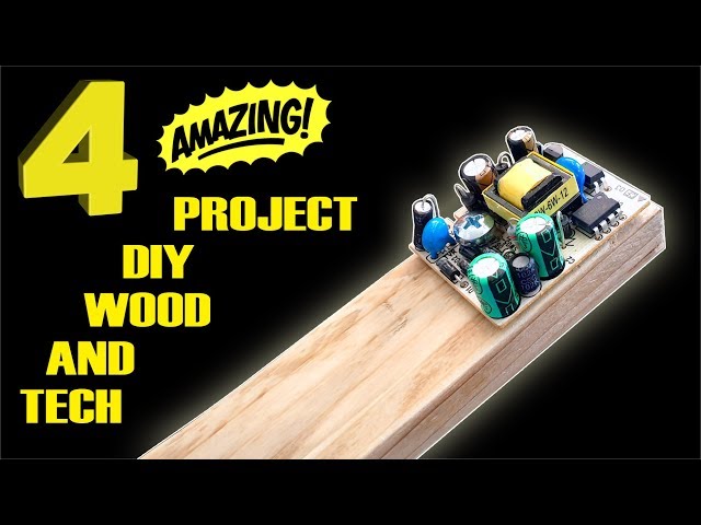 4 AMAZING project diy LOW COST wood and tech