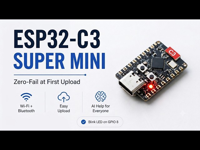 Program the ESP32-C3 Super Mini on the First Time (Using AI)