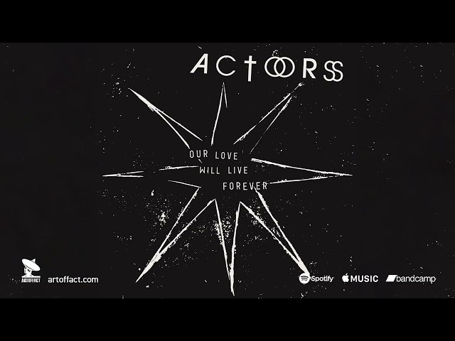 ACTORS "Our Love Will Live Forever" FULL ALBUM STREAM #ARTOFFACT #postpunk #newwave